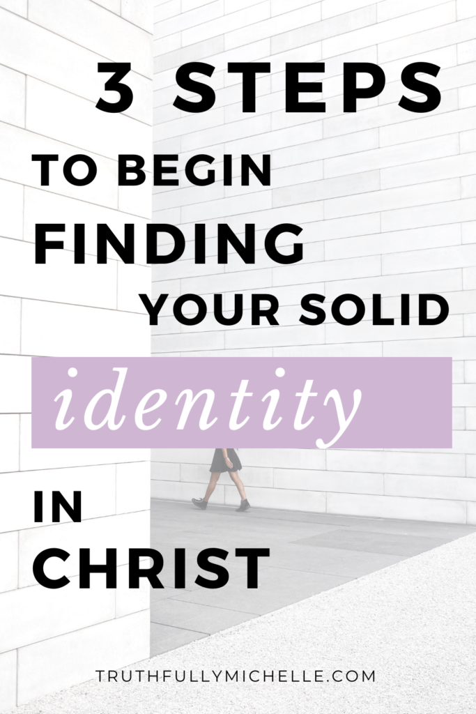 how to find your identity in christ, identity in christ woman truths, my true identity in christ, finding your identity in christ, finding my identity in christ, what is my identity in christ, my identity in God, finding identity in God, find your identity in God, our identity in God