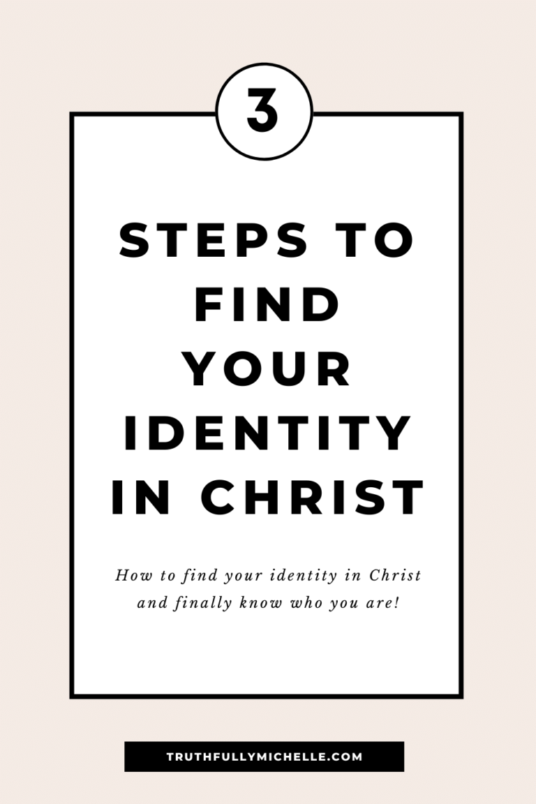 Finding Your Identity In Christ: The Complete Guide | Truthfully, Michelle