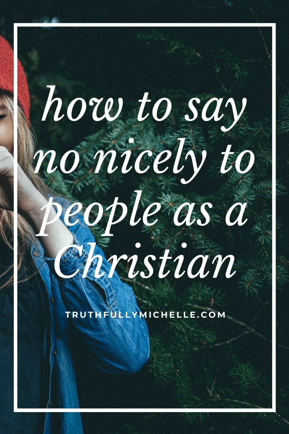 how to say no nicely to people, as a Christian are we allowed to say no, biblical reasons to say no, scripture on learning to say no, when to say no to giving as a Christian, how to say no politely