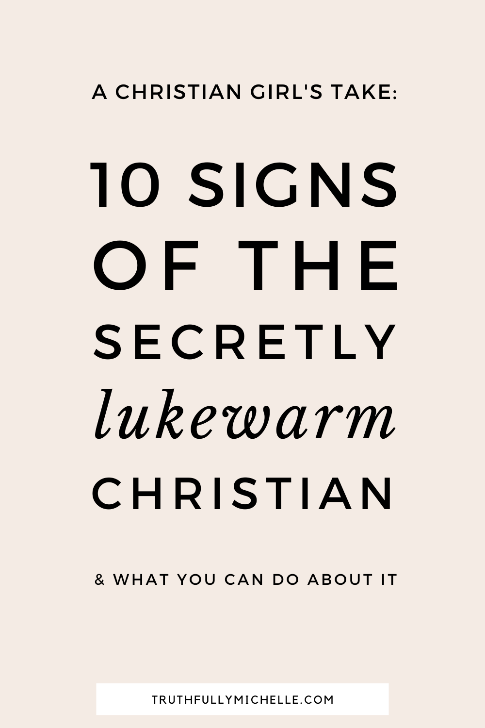 Lukewarm Christian, What is a Lukewarm Christian, A Lukewarm Christian, The Lukewarm Christian, Definition of Lukewarm Christian, How to Stop Being a Lukewarm Christian, Signs of Lukewarm Christian, Signs of a Lukewarm Christian, What Does it Mean to Be a Lukewarm Christian