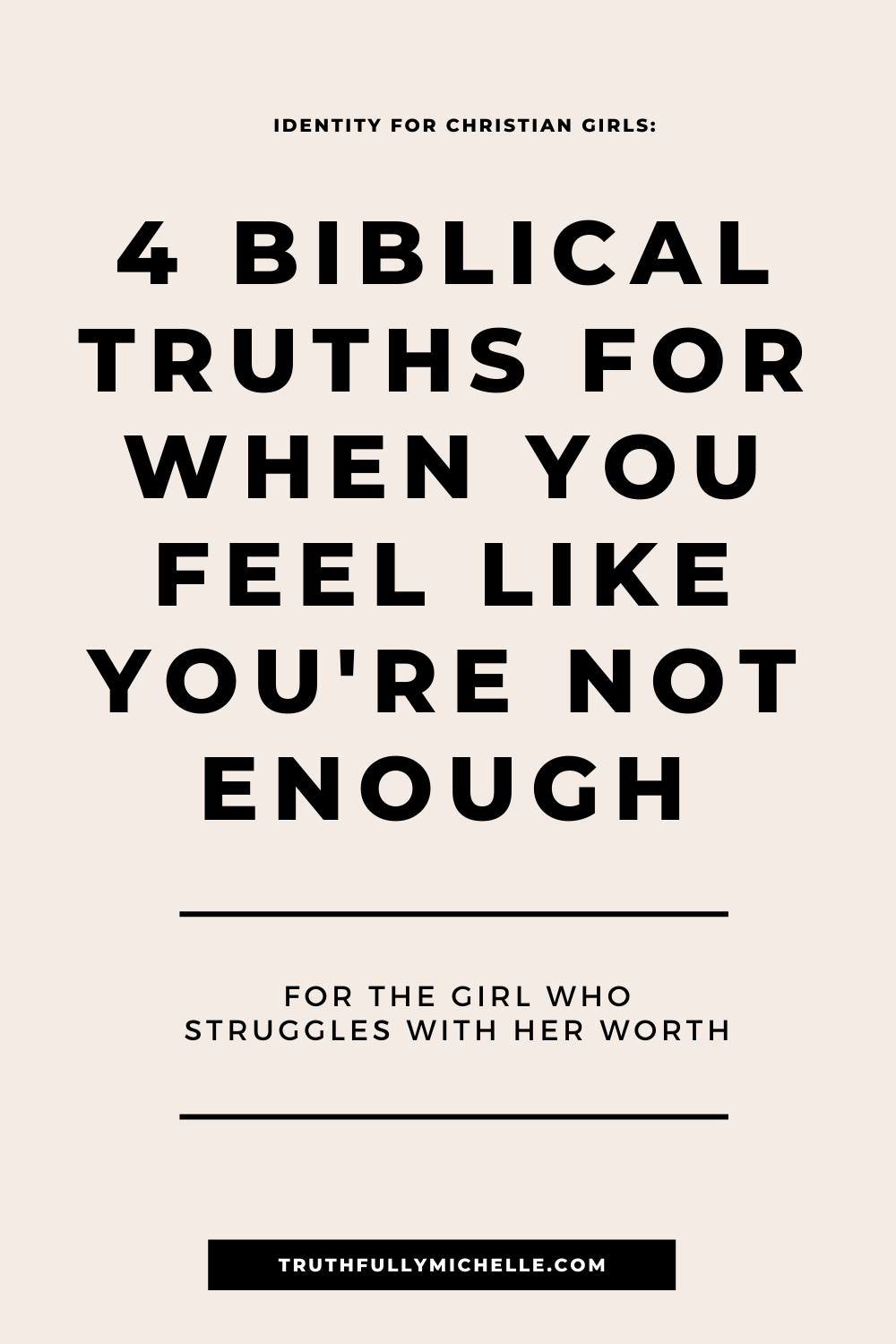 Biblical truths for women, Biblical truths for girls, Speaking Biblical truths, Why I am not enough, I know I am not enough, When I am not enough, When I feel like I am not enough, I am not enough but God is, Christ is enough for me, Christ is enough Jesus, Jesus is enough for me , God is enough for me, Only God is enough, My God is enough, Until God is enough, When God is enough, God is enough for us, Find your worth in Christ, Knowing your worth in Christ, Self worth in Christ, Finding my worth in Christ, Finding worth in Jesus, Find your worth in Jesus, My God is more than enough, Is Jesus enough for you