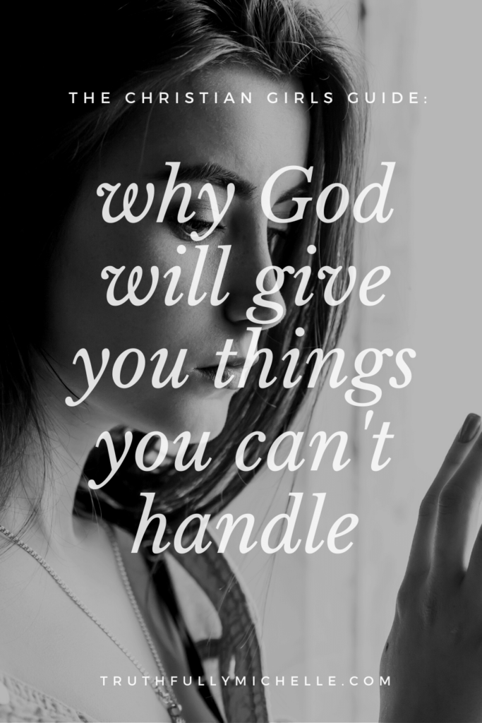 God won't give you more than you can handle, God does not give you more than you can handle, God doesn't give us what we can handle, God doesn't give us more than we can handle, God doesn't give us what we can handle, God doesn't give you anything you can't handle, God doesn't give you more than you can handle, God will never give you more than you can handle, God will not give you more than you can handle, God will not put more on you than you can bear, God won't give you anything you can't handle, God won't give you more bible verse, God won't give you what you can't handle