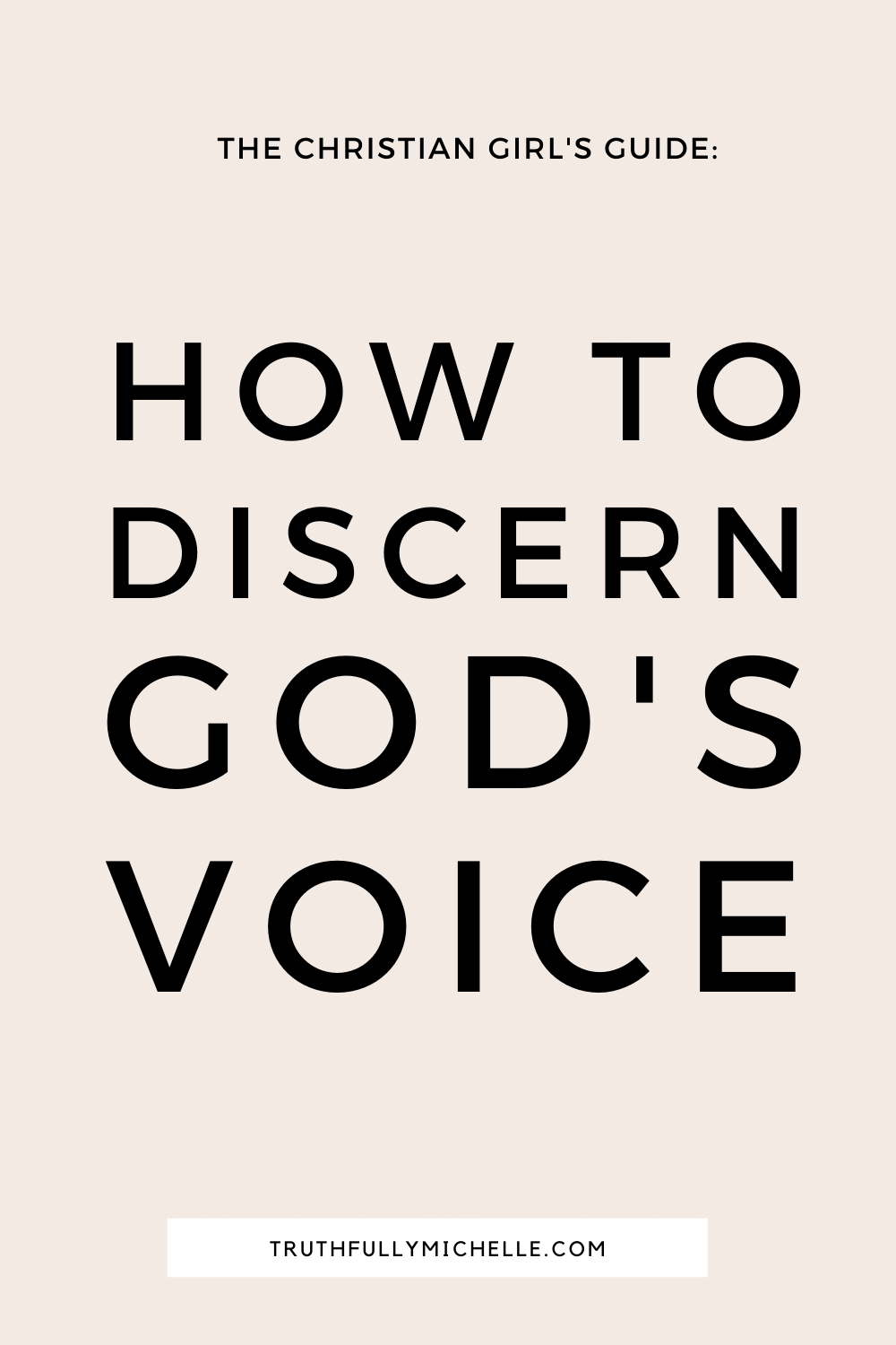 How To Discern God's Voice From Your Own | Truthfully, Michelle