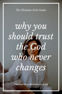 What it Really Means to Have a God Who Does Not Change? | Truthfully ...